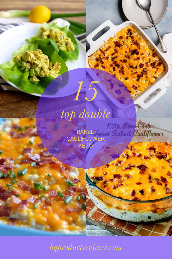 15 top Double Baked Cauliflower Keto Best Product Reviews